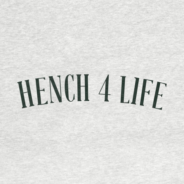 Hench 4 Life by MikeyBeRotten